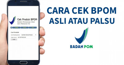 Cara Cek Nomor BPOM dari Produk Kosmetik dan Makanan