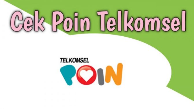 Cara Cek Poin Telkomsel dan Cara Menukarkannya