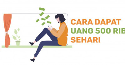 31 Cara Dapat Uang 500rb Sehari 2023