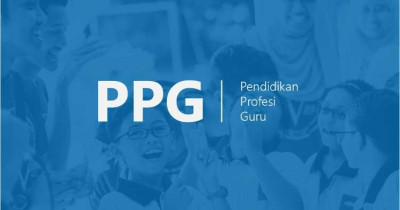 Apa Itu PPG (Pendidikan Profesi Guru) ? Ini Tujuan dan Syaratnya