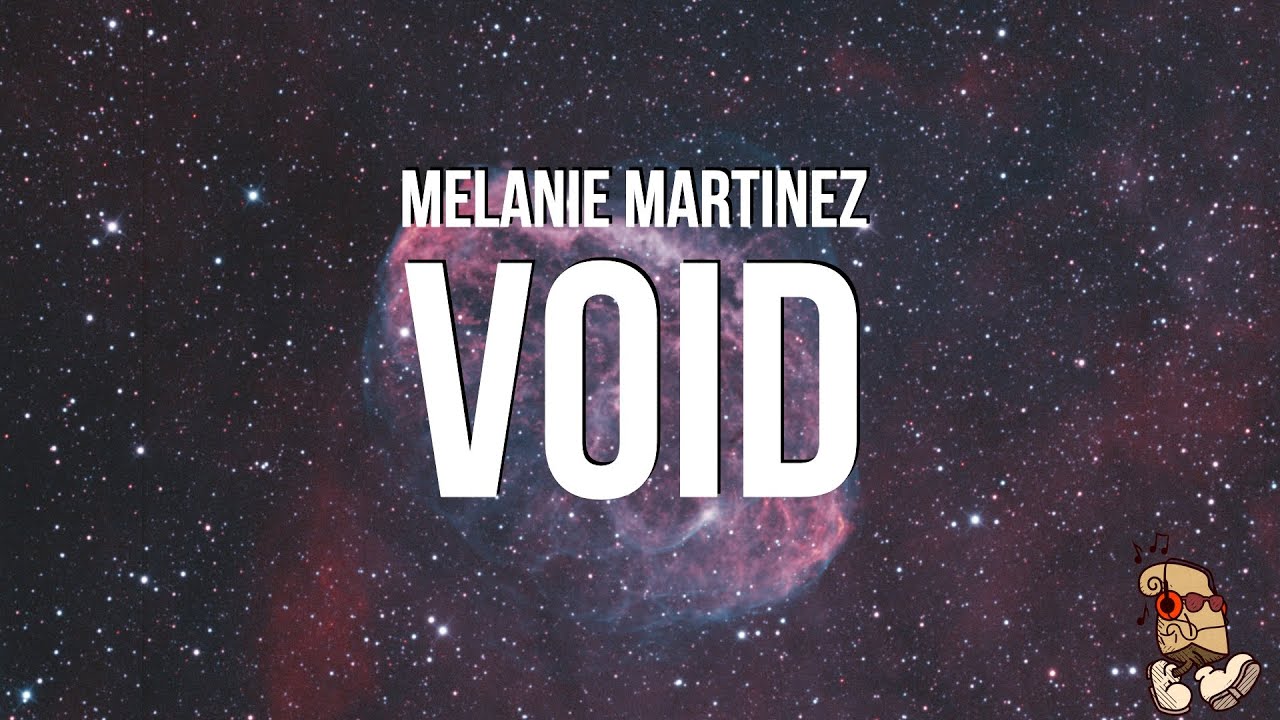 Lirik Lagu Melanie Martinez - VOID dan Terjemahan Bahasa Indonesia