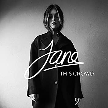 Lirik Lagu Jane - This Crowd dan Terjemahan