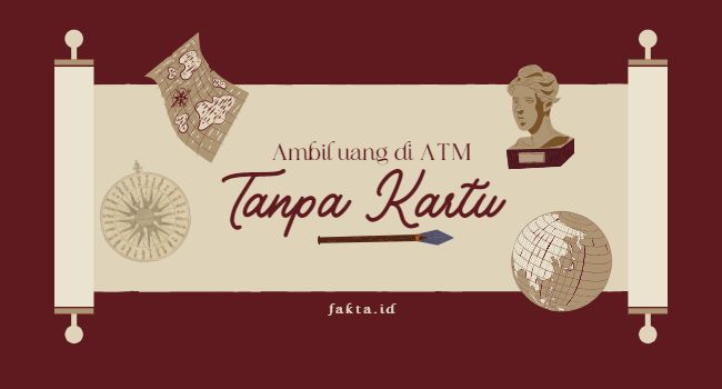 Cara Ambil Uang di ATM Tanpa Kartu dengan Mudah