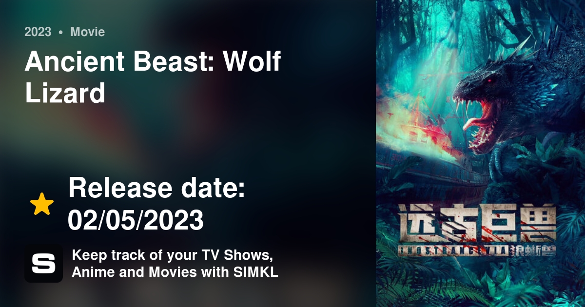 ﻿Sinopsis Film Ancient Beast: Wolf Lizard (2023): Perjalanan Wisuda