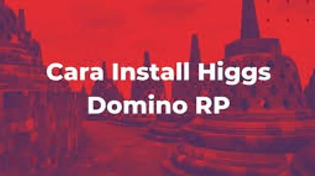 Cara Instal Higgs Domino RP Mod Apk